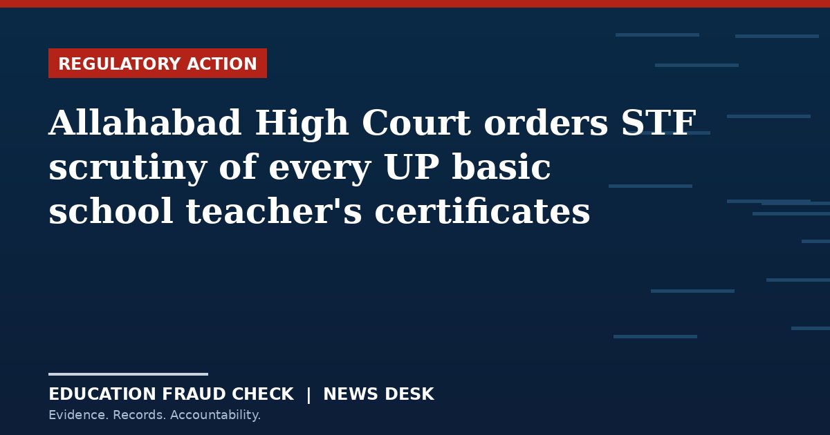 Allahabad High Court orders STF scrutiny of every UP basic school teacher's certificates