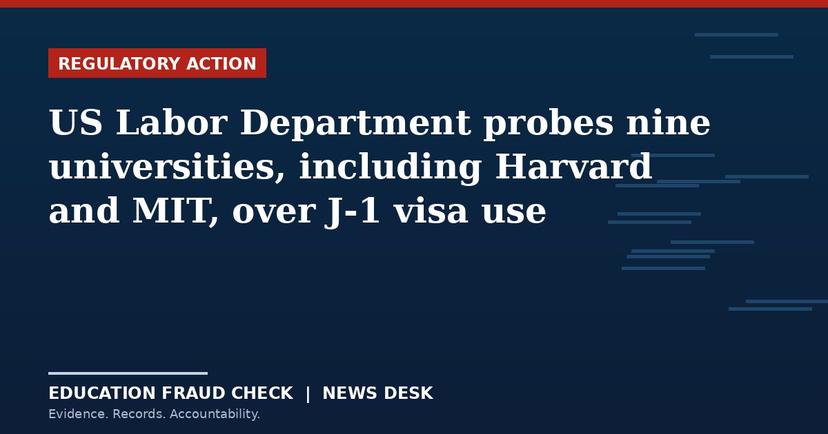 US Labor Department probes nine universities, including Harvard and MIT, over J-1 visa use